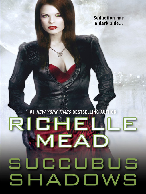 Title details for Succubus Shadows by Richelle Mead - Wait list
